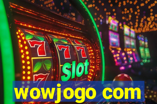 wowjogo com